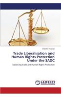 Trade Liberalisation and Human Rights Protection Under the Sadc