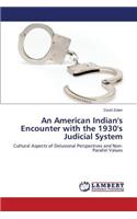 American Indian's Encounter with the 1930's Judicial System