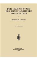 Der Heutige Stand der Physiologie des Höhenklimas