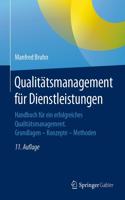 Qualitätsmanagement Für Dienstleistungen: Handbuch Für Ein Erfolgreiches Qualitätsmanagement. Grundlagen - Konzepte - Methoden