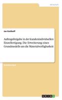 Auftragsfreigabe in der kundenindividuellen Einzelfertigung. Die Erweiterung eines Grundmodells um die Materialverfügbarkeit