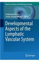 Developmental Aspects of the Lymphatic Vascular System