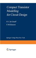 Compact Transistor Modelling for Circuit Design: (Computational Microelectronics)
