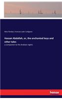 Hassan Abdallah, or, the enchanted keys and other tales: a companion to the Arabian nights