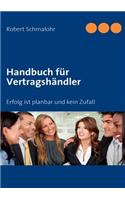 Handbuch für Vertragshändler: Erfolg ist planbar und kein Zufall(German)