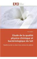 Etude de la qualité physico-chimique et bactériologique du lait