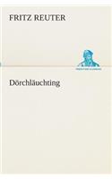 Dörchläuchting: (German)