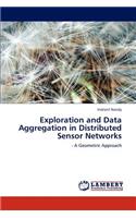 Exploration and Data Aggregation in Distributed Sensor Networks