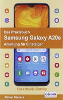 Das Praxisbuch Samsung Galaxy A20e - Anleitung fur Einsteiger