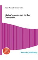 List of Operas Set in the Crusades: (English)