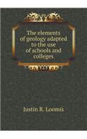 The Elements of Geology Adapted to the Use of Schools and Colleges