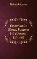 Gesammelte Werke, Volumes 1-3 (German Edition)