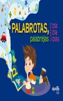 Palabrotas, Palabrejas Y Otros Bla Bla Blï¿½s / Long Words, Weird Words, and Other Blah Blah Blahs