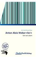 Anton Alois Weber