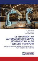 Development of Automated System-Pipe Movement on Auto Welded Transport