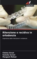 Ritenzione e recidiva in ortodonzia