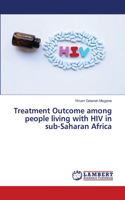 Treatment Outcome among people living with HIV in sub-Saharan Africa
