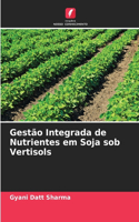 Gestão Integrada de Nutrientes em Soja sob Vertisols