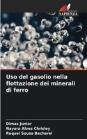 Uso del gasolio nella flottazione dei minerali di ferro