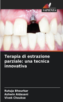 Terapia di estrazione parziale