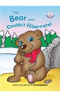 The Bear Who Couldn't Hibernate!