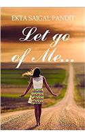 Let go of Me...