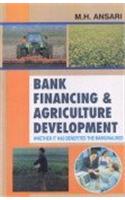 Bank Financing and Agricultural Development: Wheter it Has Benefited or Been Marginlised