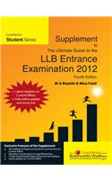 About the Supplement The Ultimate Guide to the LLB Entrance Examination is the most comprehensive resource to help students prepare for all law entrance examinations including CLAT (Common Law Admission Test), NLU Delhi, and Symbiosis Pune. To make t