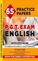 65 Practice Papers P.G.T. Exam English with 8125 MCQs (Also Useful for GIC, UPSESSB, NVS, KVS DSSSB & All States' Lecturer Exams)
