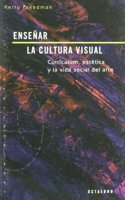 Ensenar La Cultura Visual
