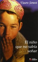 NIÂ¥O QUE NO SABIA SOÂ¥AR, EL