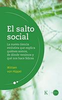 El salto social: La nueva ciencia evolutiva que explica quienes somos, de donde venimos y que nos hace felices