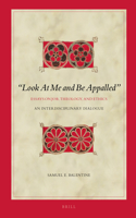 “Look At Me and Be Appalled”. Essays on Job, Theology, and Ethics: An Interdisciplinary Dialogue(190 Biblical Interpretation Series)