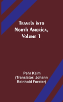 Travels into North America, Volume 1