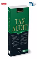 Taxmann's Tax Audit â€“ Detailed Clause-wise Guidance on Tax Audits u/s 44ABâ€”featuring Practical Tools | e-Filing Instructions | Analysis of Statutory Requirements | Recent Amendments
