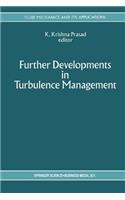 Further Developments in Turbulence Management