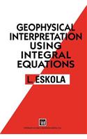 Geophysical Interpretation Using Integral Equations