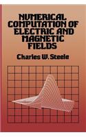 Numerical Computation of Electric and Magnetic Fields