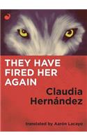 They Have Fired Her Again