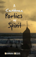 Caribbean Poetics of Spirit