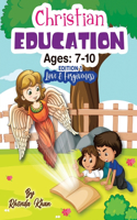 Christian Education- Edition 1 (Ages 7-10)