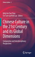 Chinese Culture in the 21st Century and Its Global Dimensions