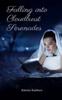 Falling into Cloudburst Serenades