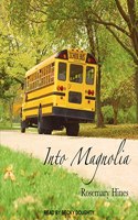 Into Magnolia