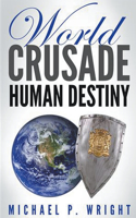 World Crusade Human Destiny