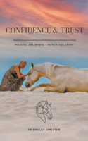 Confidence & Trust - Solving the Horse + Human Equation