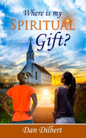 Where is my Spiritual Gift