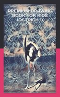 Premium Drawing Book for Kids (Ostrich 1)