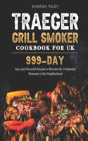 Traeger Grill Smoker Cookbook for UK