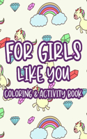For Girls Like You Coloring & Activity Book